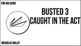 Busted 3: Caught in the Act Jazz Ensemble sheet music cover